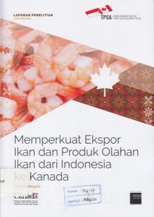 Memperkuat ekspor ikan dan produk olahan ikan dari Indonesia ke Kanada