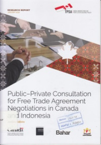 Public-private consultation for free trade agreement negotiation in Canada and Indonesia