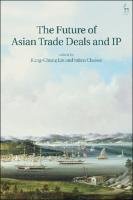 The Future of Asian Trade Deals and IP