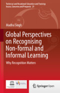 Global Perspectives on Recognising Non-formal and Informal Learning: Why Recognition Matters