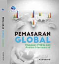 Pemasaran global : Wawasan praktis dan analisis internasional