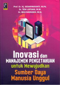 Inovasi dan manajemen pengetahuan untuk mewujudkan sumber daya manusia unggul