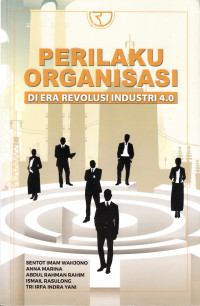 Perilaku organisasi di era revolusi industri 4.0