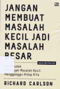 Jangan membuat masalah kecil jadi masalah besar