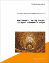 Workplaces as learning spaces - conceptual and empirical insights