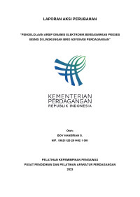 LAPORAN AKSI PERUBAHAN “PENGELOLAAN ARSIP DINAMIS ELEKTRONIK BERDASARKAN PROSES BISNIS DI LINGKUNGAN BIRO ADVOKASI PERDAGANGAN”