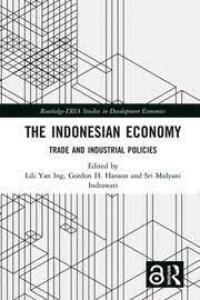 The Indonesian Economy : Trade and Industrial Policies [E-book]