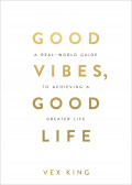 Good vibes, good life: How self-love is the key to unlocking your greatness