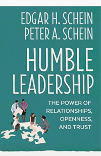 Humble leadership: the power of relationships, openess, and trust