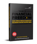 The key to financial fredom: cara cerdas meraih kebebasan keuangan apapun profesi dan bisnis anda