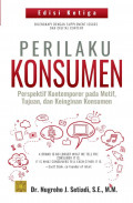 Perilaku konsumen: perspektif kontemporer pada motif, tujuan, dan keinginan konsumen