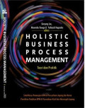 Holistic business process management : Teori dan praktik